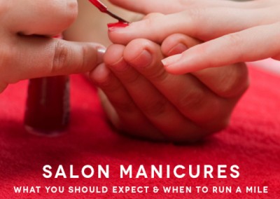 Salon Manicures - What to expect and when to run a mile.