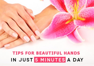 Tips for getting beautiful hands in just 5 minutes a day!